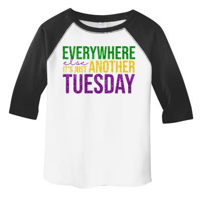 Everywhere Else Its Just Another Tuesday Mardi Gras Toddler Fine Jersey T-Shirt