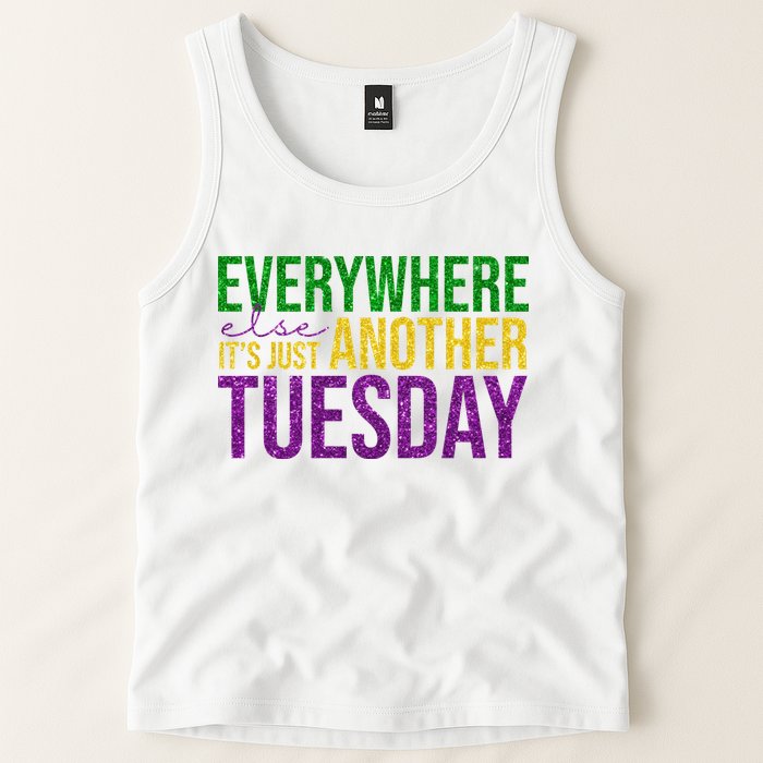 Everywhere Else Its Just Another Tuesday Mardi Gras Tank Top
