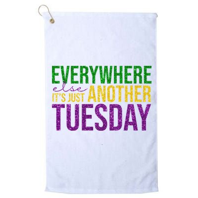 Everywhere Else Its Just Another Tuesday Mardi Gras Golf Towel