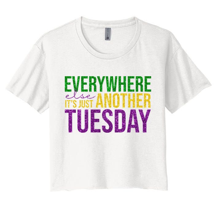 Everywhere Else Its Just Another Tuesday Mardi Gras Crop Top