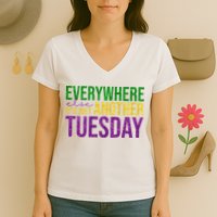 Everywhere Else Its Just Another Tuesday Mardi Gras Women's V-Neck T-Shirt