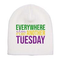 Everywhere Else Its Just Another Tuesday Mardi Gras Short Acrylic Beanie