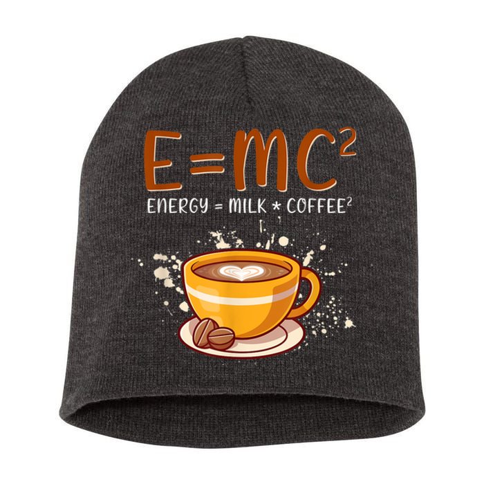 E=mc2 Energy= Milk Coffee2 Coffee Lovers Short Acrylic Beanie