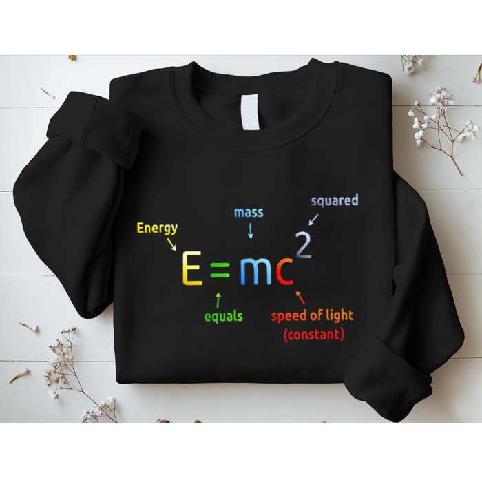 E Equals M C Squared E=Mc2 Science Equation Sweatshirt