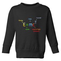 E Equals M C Squared E=Mc2 Science Equation Toddler Sweatshirt
