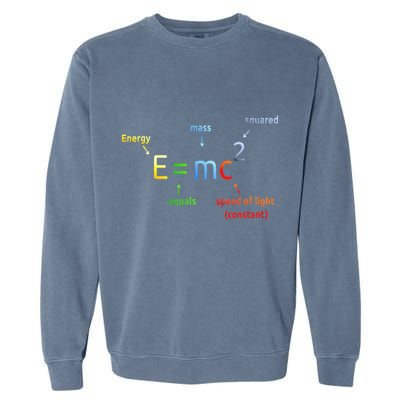 E Equals M C Squared E=Mc2 Science Equation Garment-Dyed Sweatshirt