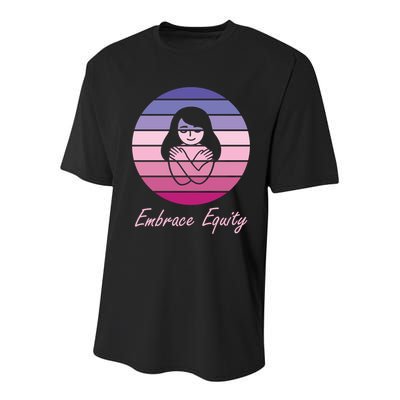 Embrace Equity March 8th International 'S Day Cool Gift Youth Performance Sprint T-Shirt