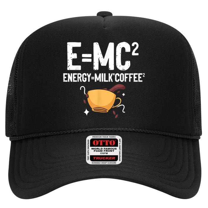 E=MC2 Energy Milk Coffee Funny Chemistry Science High Crown Mesh Back Trucker Hat