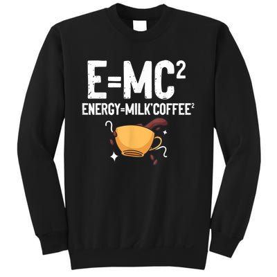 E=MC2 Energy Milk Coffee Funny Chemistry Science Sweatshirt