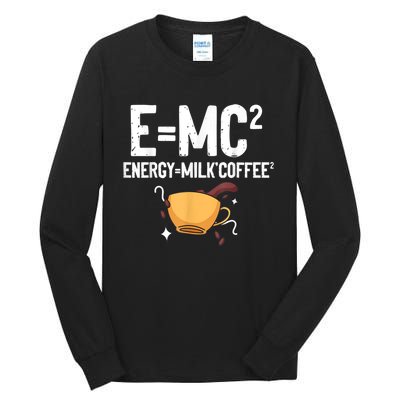 E=MC2 Energy Milk Coffee Funny Chemistry Science Tall Long Sleeve T-Shirt