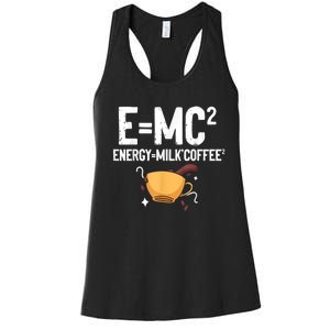 E=MC2 Energy Milk Coffee Funny Chemistry Science Women's Racerback Tank