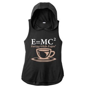 Energy Equals Milk Coffee E= MC2 SCIENCE Ladies PosiCharge Tri-Blend Wicking Draft Hoodie Tank