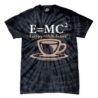 Energy Equals Milk Coffee E= MC2 SCIENCE Tie-Dye T-Shirt