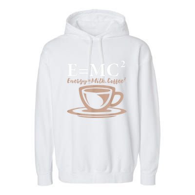 Energy Equals Milk Coffee E= MC2 SCIENCE Garment-Dyed Fleece Hoodie