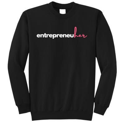 Entrepreneuher Tall Sweatshirt