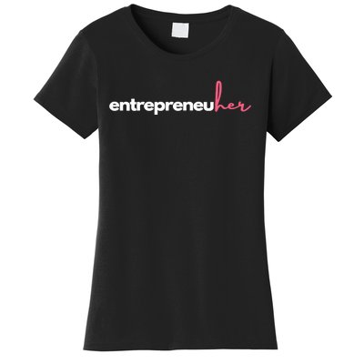 Entrepreneuher Women's T-Shirt