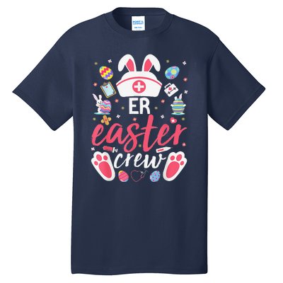 ER Easter Nurse Crew Easter Day Emergency Room Nurses Bunny Tall T-Shirt