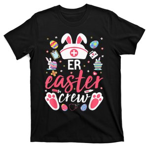 ER Easter Nurse Crew Easter Day Emergency Room Nurses Bunny T-Shirt