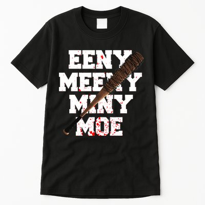 Eeny Meeny Miny Moe Neagan Zombie Killing Walkers Bloody Bat Tall T-Shirt