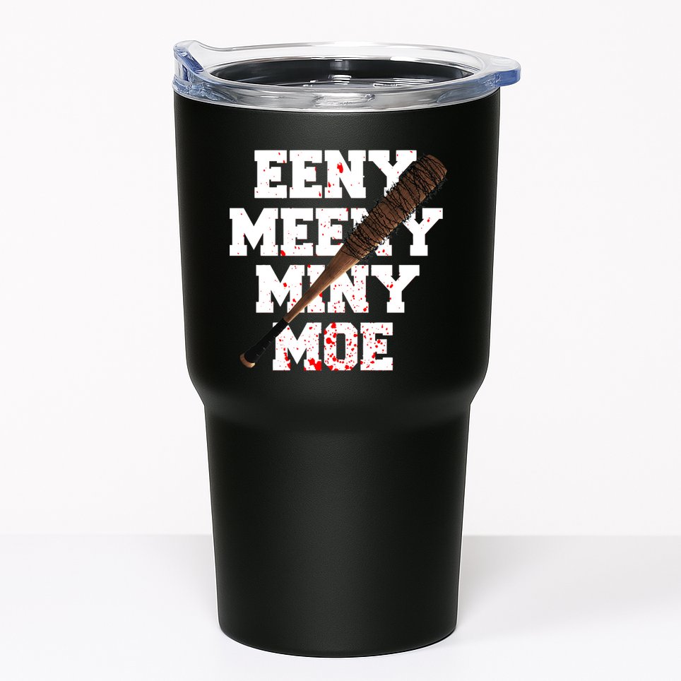 Eeny Meeny Miny Moe Neagan Zombie Killing Walkers Bloody Bat Tumbler