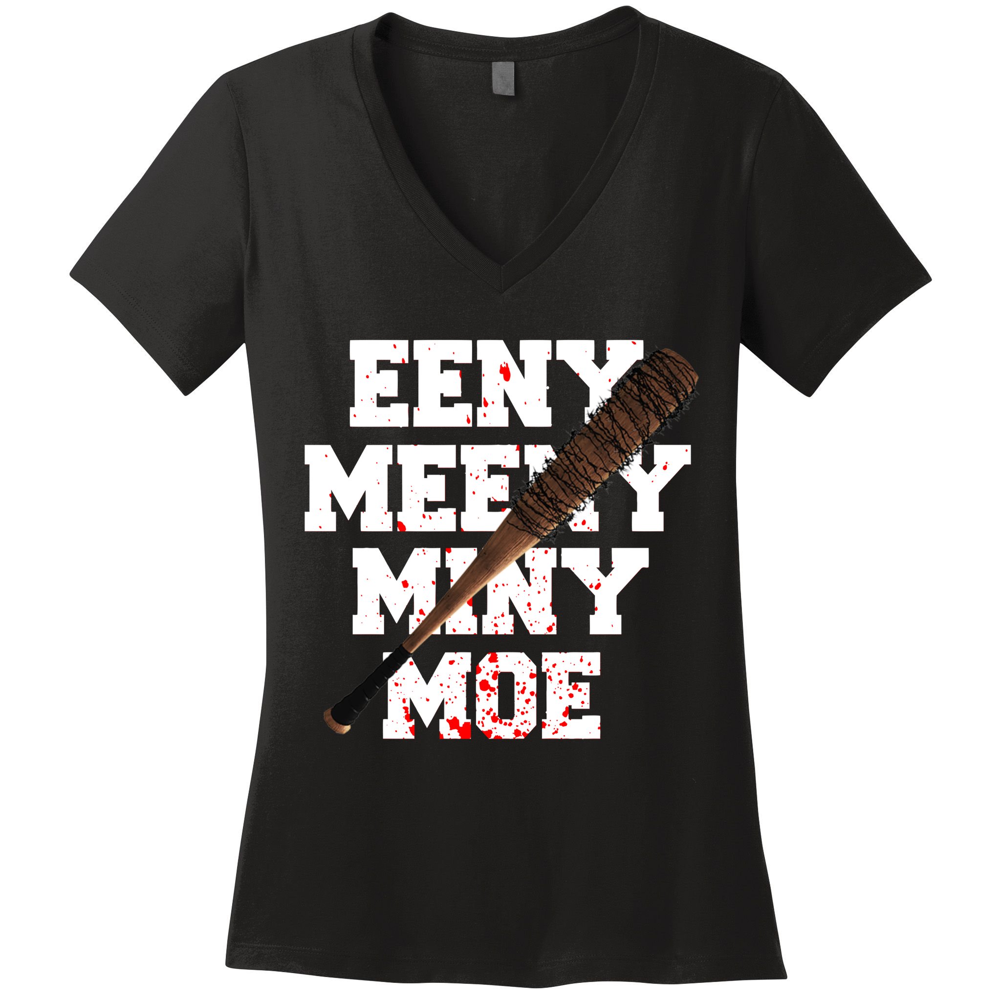 Eeny Meeny Miny Moe Neagan Zombie Killing Walkers Bloody Bat Women's V-Neck T-Shirt