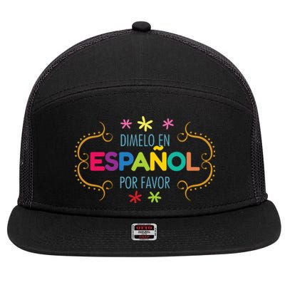 En Espanol Por Favor Spanish Bilingual Teacher Maestra 7 Panel Mesh Trucker Snapback Hat