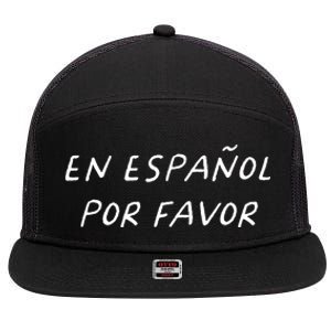 En Espaol Por Favor Spanish Teacher Funny Back To School 7 Panel Mesh Trucker Snapback Hat