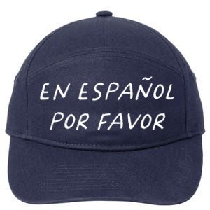 En Espaol Por Favor Spanish Teacher Funny Back To School 7-Panel Snapback Hat