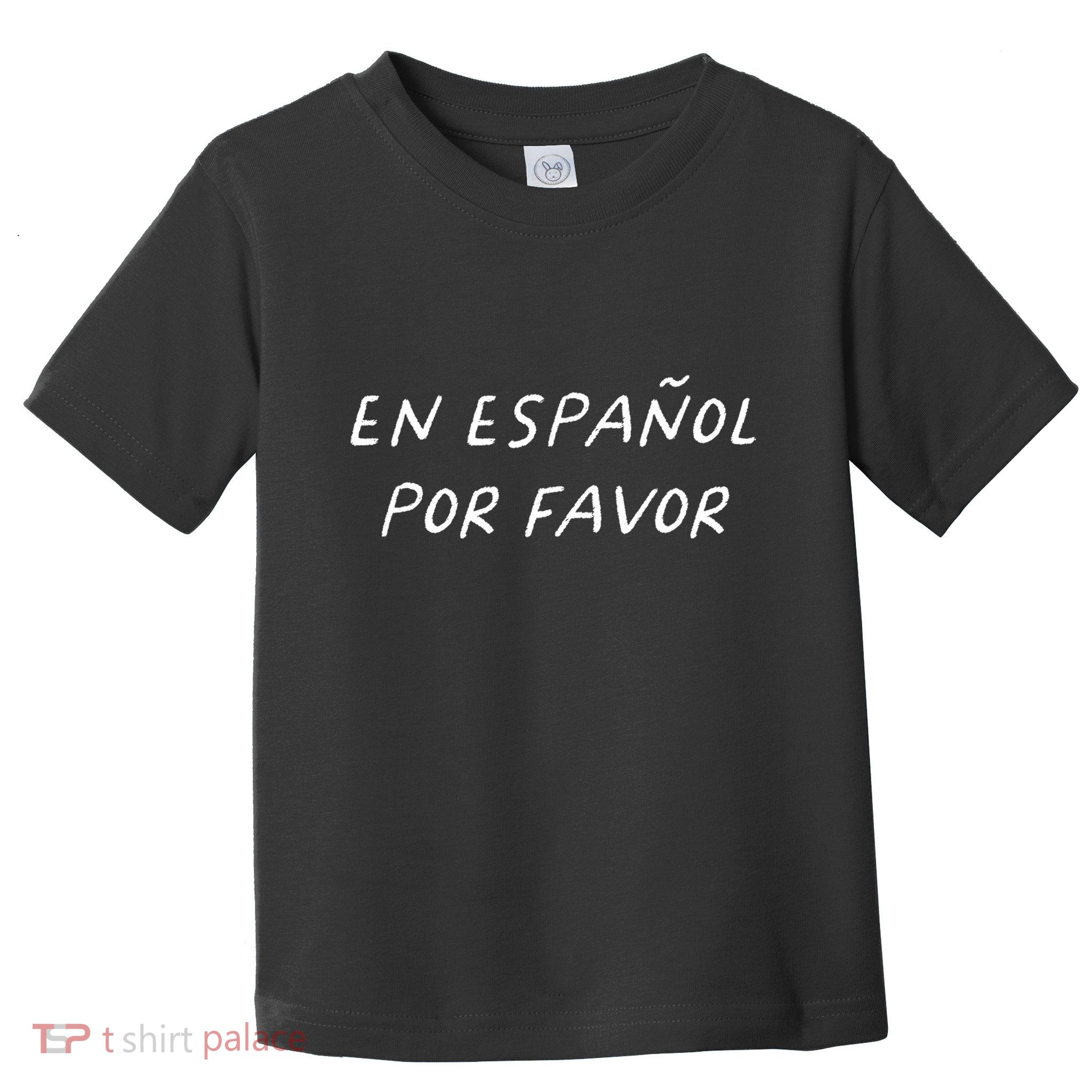 En EspañOl Por Favor Spanish Teacher Funny Back To School Toddler T-Shirt