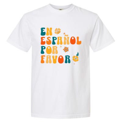 En EspañOl Por Favor Spanish Teacher Garment-Dyed Heavyweight T-Shirt