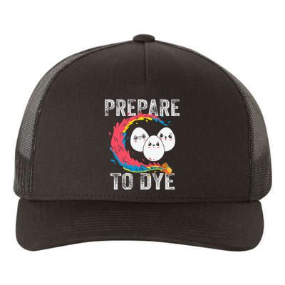 Easter Eggs PREPARE TO DYE Yupoong Adult 5-Panel Trucker Hat