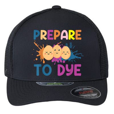 Easter Eggs PREPARE TO DYE Funny Easter Day Flexfit Unipanel Trucker Cap
