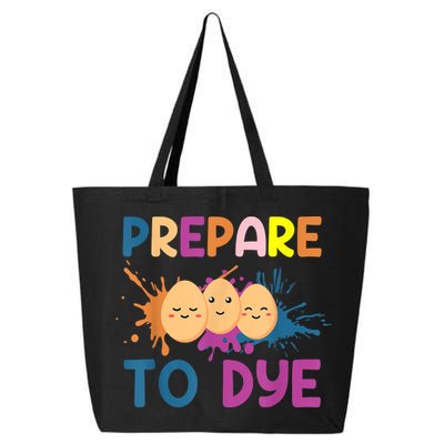 Easter Eggs PREPARE TO DYE Funny Easter Day 25L Jumbo Tote