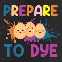 Easter Eggs PREPARE TO DYE Funny Easter Day 25L Jumbo Tote