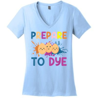 Easter Eggs PREPARE TO DYE Funny Easter Day Women's V-Neck T-Shirt