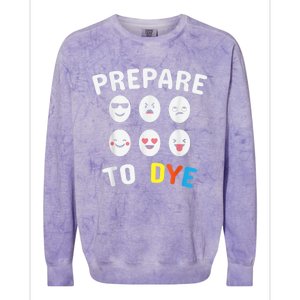 Easter Eggs PREPARE TO DYE Funny Easter Day Colorblast Crewneck Sweatshirt