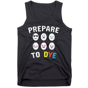 Easter Eggs PREPARE TO DYE Funny Easter Day Tank Top