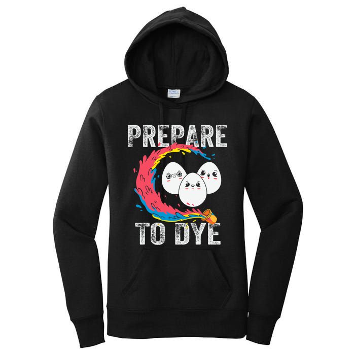 Easter Eggs PREPARE TO DYE Funny Easter Day Women's Pullover Hoodie