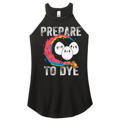 Easter Eggs PREPARE TO DYE Funny Easter Day Women’s Perfect Tri Rocker Tank