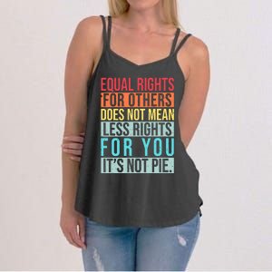 Equality Equal Rights For Others It's Not Pie Women's Strappy Tank