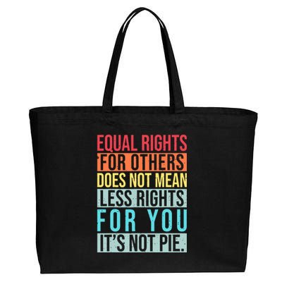 Equality Equal Rights For Others It's Not Pie Cotton Canvas Jumbo Tote