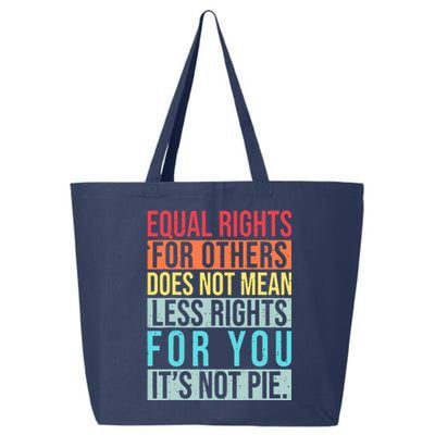 Equality Equal Rights For Others It's Not Pie 25L Jumbo Tote