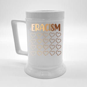 Eracism Erase Racism Antiracism Hu Rights Meaningful Gift Beer Stein