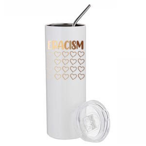 Eracism Erase Racism Antiracism Hu Rights Meaningful Gift Stainless Steel Tumbler