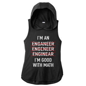 Engineer Engineering Student IM Good At Math Ladies PosiCharge Tri-Blend Wicking Draft Hoodie Tank