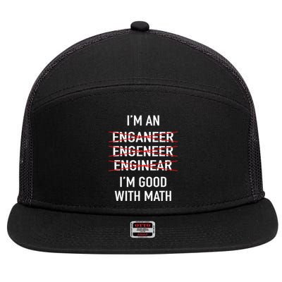 Engineer Engineering Student IM Good At Math 7 Panel Mesh Trucker Snapback Hat