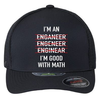 Engineer Engineering Student IM Good At Math Flexfit Unipanel Trucker Cap