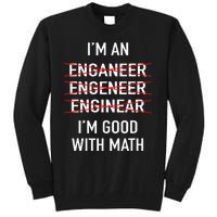 Engineer Engineering Student Funny IM Good At Math Tall Sweatshirt