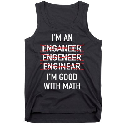 Engineer Engineering Student Funny IM Good At Math Tank Top