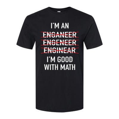 Engineer Engineering Student Funny IM Good At Math Softstyle CVC T-Shirt